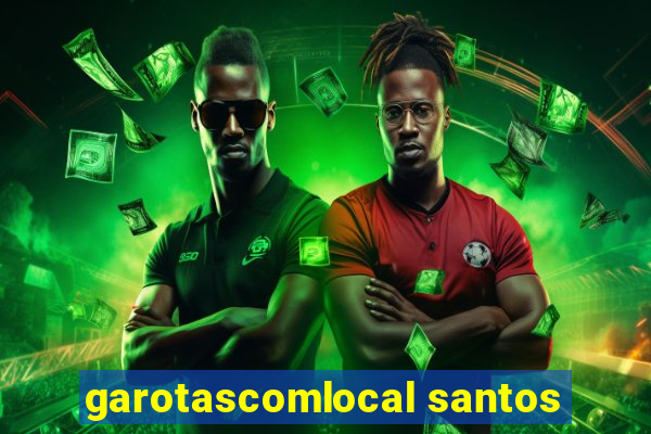 garotascomlocal santos